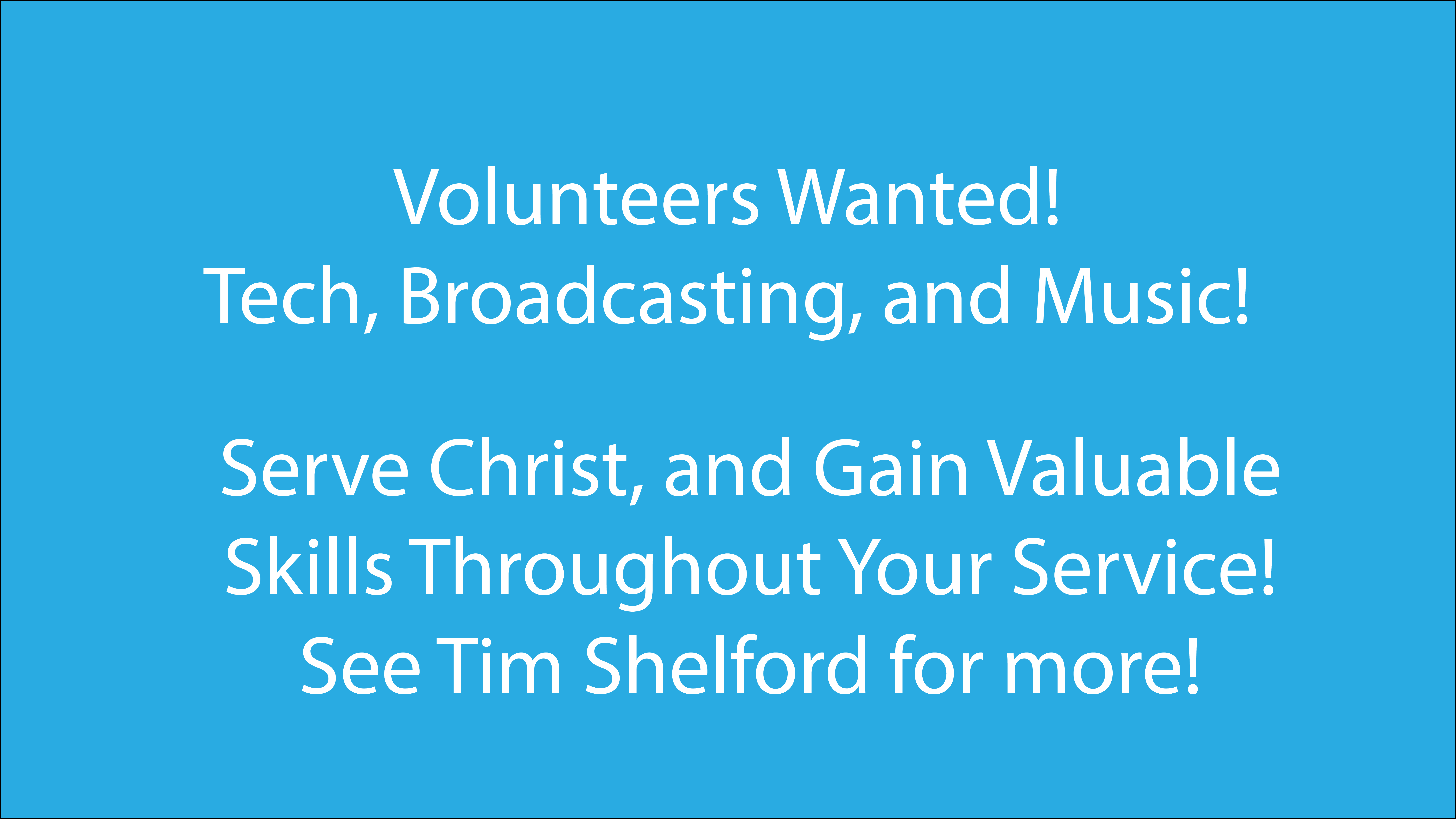 Volunteers wanted! Tech, Broadcasting, and Music